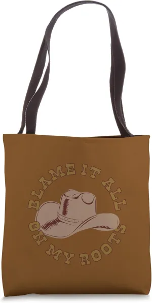 Blame it all on my roots (with cowboy hat) lyrics Tote Bag