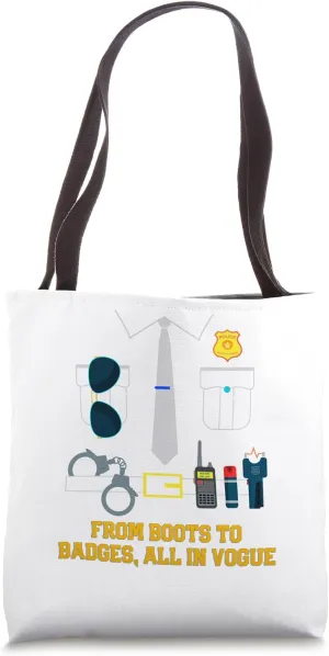 From Boots to Badges All in Vogue Funny Police Officer Humor Tote Bag