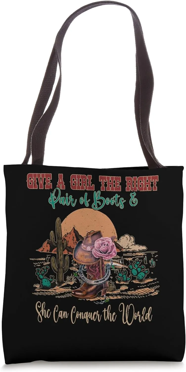 Give A Girl The Right Pair Of Boots & She Can Conquer World Tote Bag