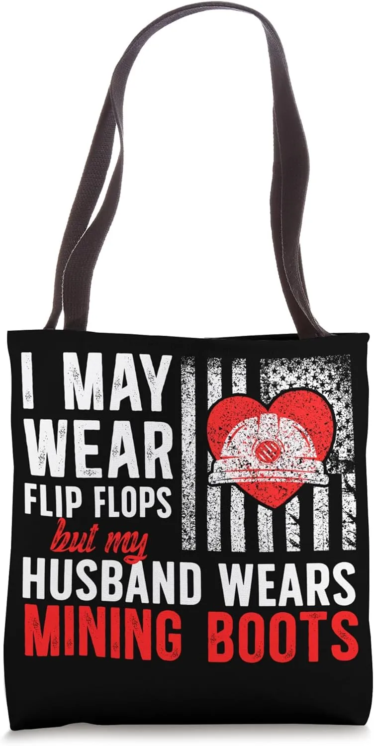 Husband Wears Mining Boots Coal Miner Wife Of A Coal Miner Tote Bag
