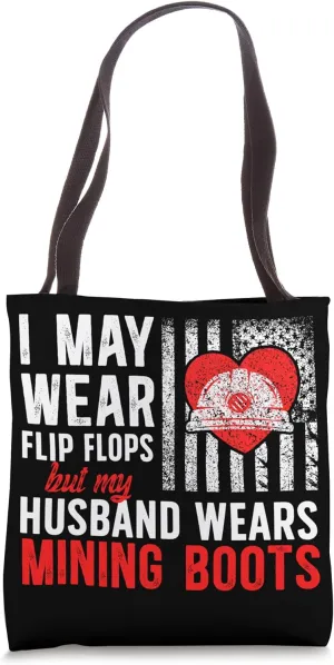 Husband Wears Mining Boots Coal Miner Wife Of A Coal Miner Tote Bag