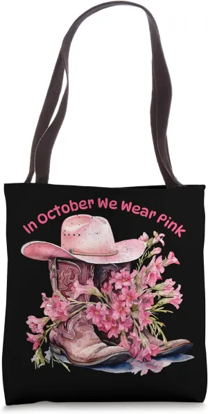 In October We Wear Pink Cowboy Boots for Cowgirls Tote Bag
