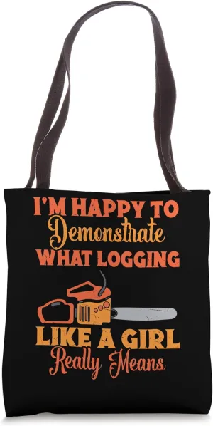 Lumberjack Women Arborist Equipment Woodchopping Logger Tote Bag