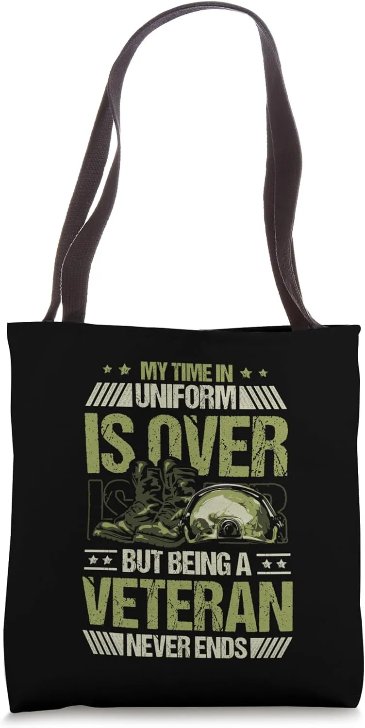 Veteran Time In Uniform Over But Never Ends Military Boots Tote Bag