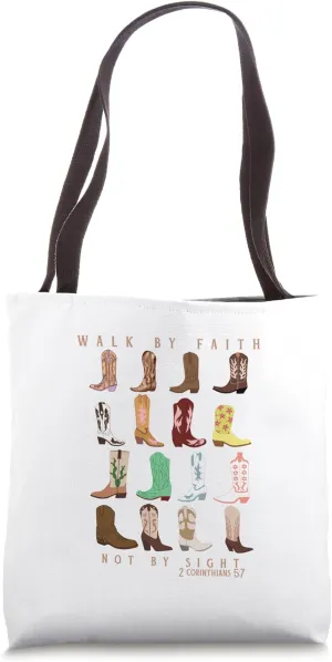 Walk by faith 2 Corinthians 5:7 - Cowboy / Cowgirl boots Tote Bag